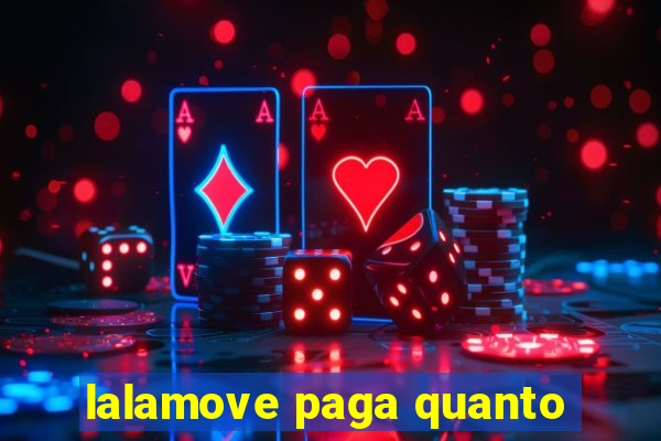 lalamove paga quanto